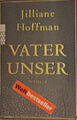 Vater unser von Jilliane Hoffman (2008, Taschenbuch) - Zustand recht gut !!