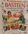 Spass am Basteln Bastelbuch, Spielbuch, Kinder