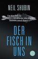 Der Fisch in uns: Eine Reise durch die 3,5 Milliarden Ja... | Buch | Zustand gut