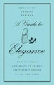 Genevi eve Antoine-Dariaux A Guide to Elegance (Gebundene Ausgabe)