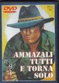 AMMAZZALI TUTTI E TORNA SOLO - DVD 