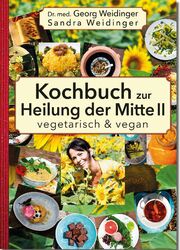 Kochbuch zur Heilung der Mitte II | Buch | 9783969668542