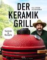 Der Keramikgrill - Technik & Rezepte | Buch | 9783966645195