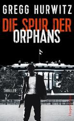 Die Spur der Orphans | Gregg Hurwitz | 2019 | deutsch | Out of the dark