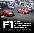 Die Formel-1-Weltmeisterschaft beim Großen Preis von Großbritannien: 70 Jahre. Neues Buch.