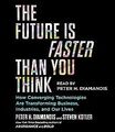 The Future Is Faster Than You Think: How Converging... | Buch | Zustand sehr gut