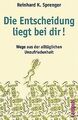 Die Entscheidung liegt bei dir!: Wege aus der all... | Buch | Zustand akzeptabel