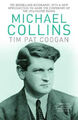 Michael Collins: Eine Biographie von Coogan, Tim Pat