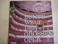 12" LP Vinyl BUNTE WELT DER GROSSEN OPER Label: Philips 88 073 DY