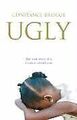 Ugly, Briscoe, Constance, Used; Good Book