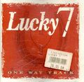Lucky 7 -One way track; alte Deluge Records-CD aus den USA von 1994!