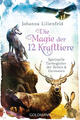 Die Magie der 12 Krafttiere | Johanna Lilienfeld | 2022 | deutsch