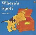 Where's Spot? von Eric Hill | Buch | Zustand akzeptabel