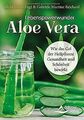 Lebenspowerwunder Aloe Vera: Wie das Gel der Heilpflanze... | Buch | Zustand gut