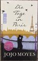 Die Tage in Paris Jojo Moyes