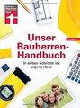 Unser Bauherren-Handbuch: In sieben Schritten ins eigene... | Buch | Zustand gut