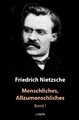 Menschliches, Allzumenschliches | Friedrich Nietzsche | Erster Band | Buch