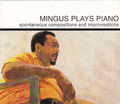 Charles Mingus - Mingus plays Piano: Spontaneous Compositions & Improvisations