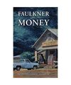 Faulkner and Money