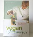 Vegan auf Italienisch - 100 raffinierte Rezepte aus... | Buch | 