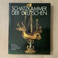 Schatzkammer der Deutschen - Aus der Sammlung des Germanischen Nationalmuseums
