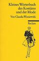 Kleines Wörterbuch des Kostüms und der Mode,  Claudia Wisniewski