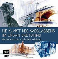 Die Kunst des Weglassens im Urban Sketching Hübner, Jens Buch