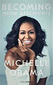 Michelle Obama - Becoming - Meine Geschichte