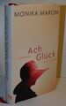 SIGNIERT Monika Maron - ACH GLÜCK Roman Hardcover 2. Aufl. 2007 signed ungelesen