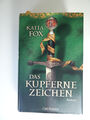 (313) Das kupferne Zeichen – Der Historische Bestseller Roman von Katia Fox