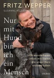 Fritz Wepper (u. a.) | Nur mit Hund bin ich ein Mensch | Buch | Deutsch (2023)