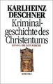 Kriminalgeschichte des Christentums. Band 3: Die Alte Ki... | Buch | Zustand gut