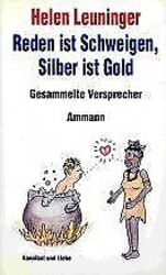 Reden ist Schweigen, Silber ist Gold. Gesammelte Ve... | Buch | Zustand sehr gutGeld sparen & nachhaltig shoppen!