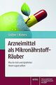 Arzneimittel als Mikronährstoff-Räuber: Was Ihr Arzt und... | Buch | Zustand gut