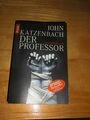 Der Professor: Psychothriller  Katzenbach, John | Buch | Zustand sehr gut