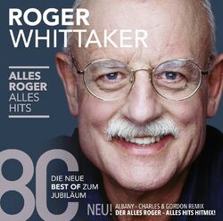 ROGER WHITTAKER - ALLES ROGER-ALLES HITS 2 CD NEU 