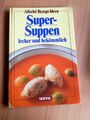 Allerlei Rezept-Ideen – Super-Suppen