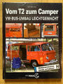 Vom T2 zum Camper - VW-Bus-Umbau leicht gemacht (Gebunden, OVP)