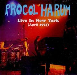 Procol Harum – Live In New York (April 1971) + Bonus (Audio CD) NEU&OVP!!! 2016