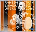 Ramesh Shotham and Madras Special - Urban Folklore [CD]