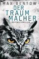 MAX BENTOW - DER TRAUMMACHER (TB / 382 S.) KOMMISSAR NILS TROJAN, PSYCHOTHRILLER