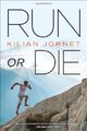 Run or Die, Kilian Jornet