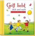 Gott liebt dich und mich Kindergebete Taschenbuch 48 S. Deutsch 2020
