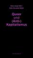 Queer und (Anti-)Kapitalismus | Buch | 9783896571656