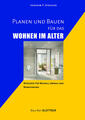 Planen und Bauen für das Wohnen im Alter | Joachim F. Giessler | 2020 | deutsch