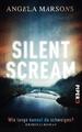 Silent Scream - Wie lange kannst du schweigen? | Angela Marsons | Silent Scream