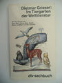 Im  Tiergarten der Weltliteratur - Dietmar Grieser - 1993 - Gut