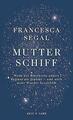 Mutter Schiff | Buch | 9783036958132