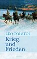 Leo Tolstoi Krieg und Frieden