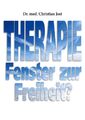 Therapie | Christian Jost | Fenster zur Freiheit? | Taschenbuch | Paperback